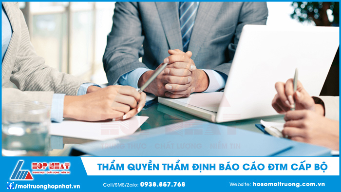 Thẩm quyền thẩm đinh ĐTM cấp bộ