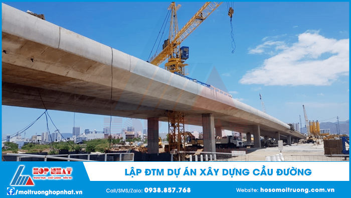 Lập ĐTM dự án xây dựng cầu đường