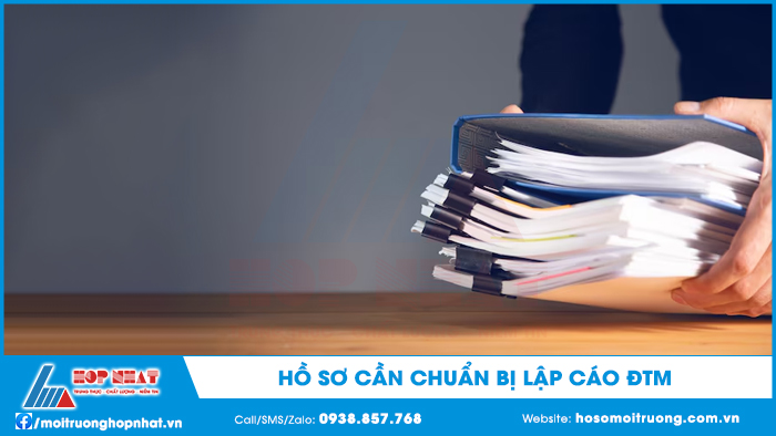 Hồ sơ cần chuẩn bị để lập báo cáo ĐTM