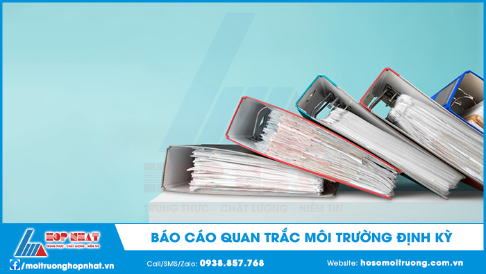 Báo cáo quan trắc môi trường định kỳ