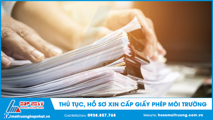 Thủ tục, hồ sơ xin cấp giấy phép môi trường