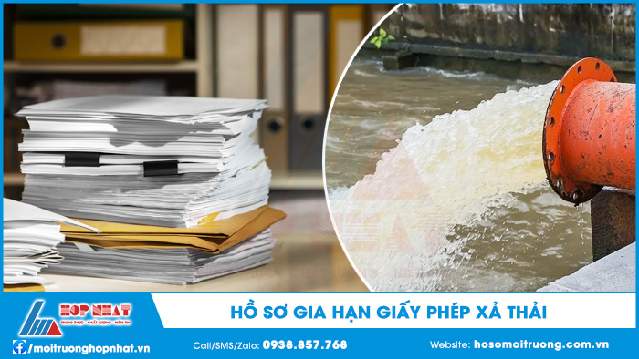 Hồ sơ gia hạn giấy phép xả thải
