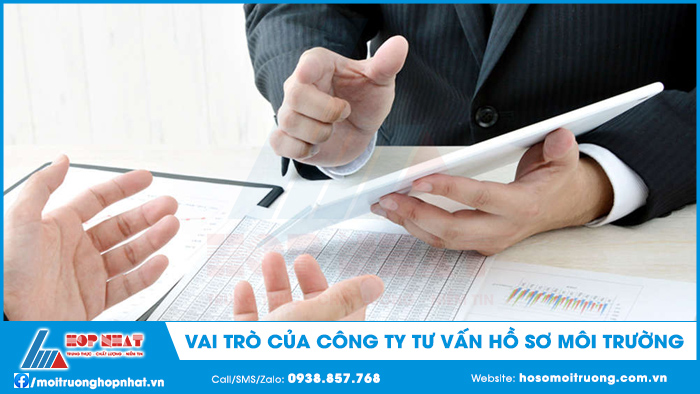 Vai trò của công ty tư vấn hồ sơ môi trường