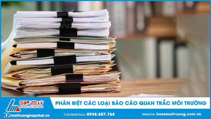Phân biệt các loại báo cáo quan trắc môi trường