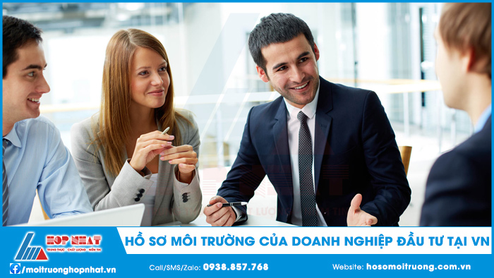 Hồ sơ môi trường của doanh nghiệp nước ngoài đầu tư tại Việt Nam
