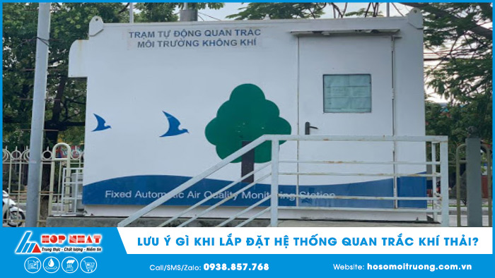 Cần lưu ý gì khi lắp đặt hệ thống quan trắc khí thải?