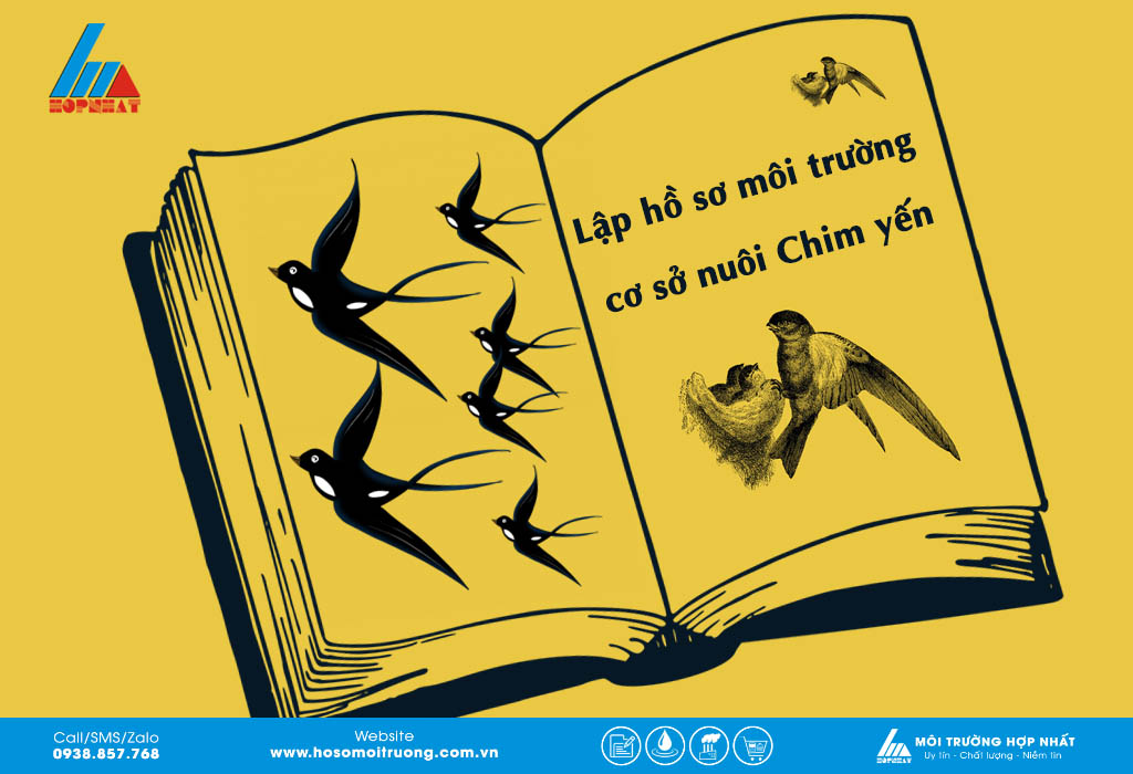 Lập hồ sơ môi trường cho cơ sở nuôi chim yến
