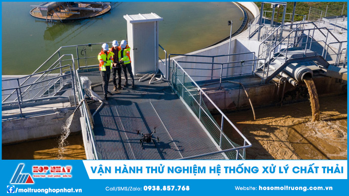 Vận hành thử nghiệm hệ thống xử lý chất thải
