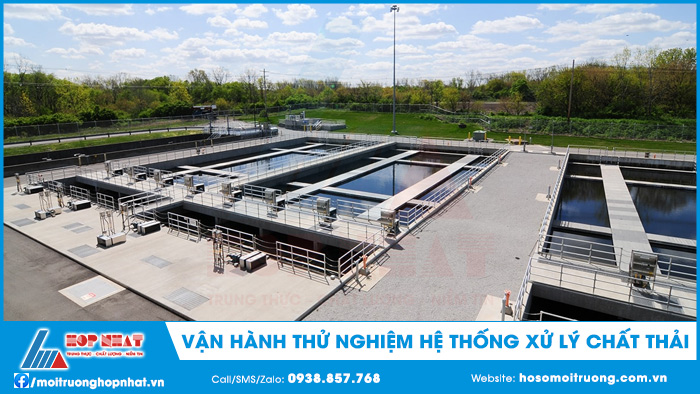 Vận hành thử nghiệm hệ thống xử lý chất thải