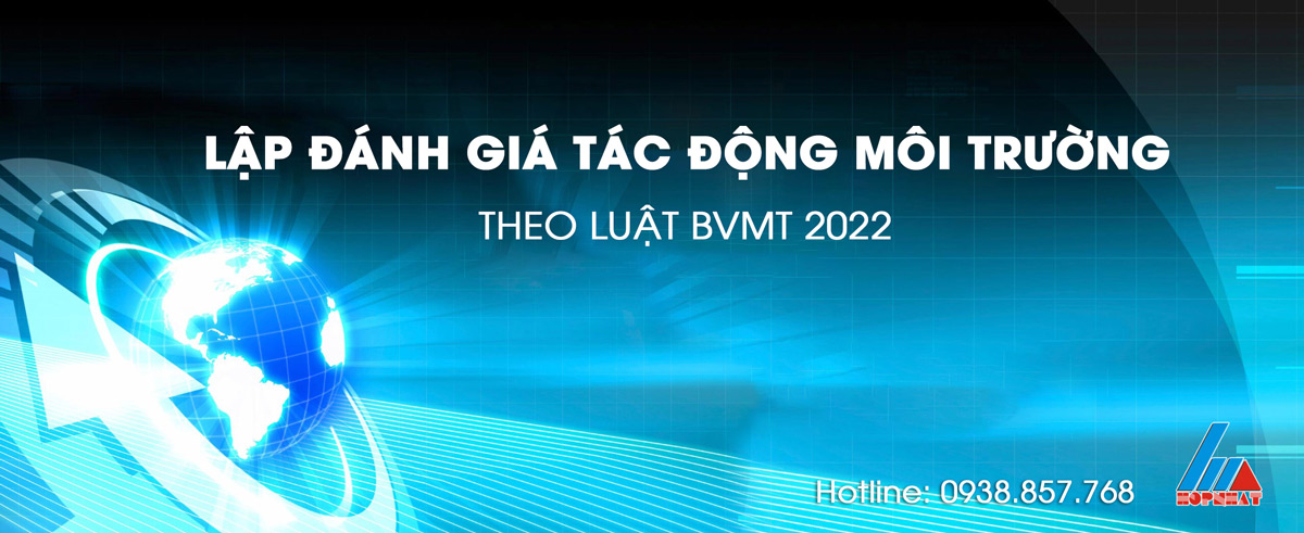 Lập đánh giá tác động môi trường theo Luật BVMT 2020
