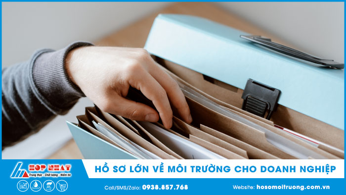 hồ sơ lớn về môi trường cho doanh nghiệp