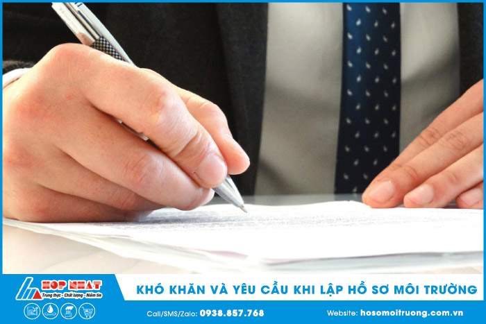 Khó khăn và yêu cầu khi lập hồ sơ môi trường