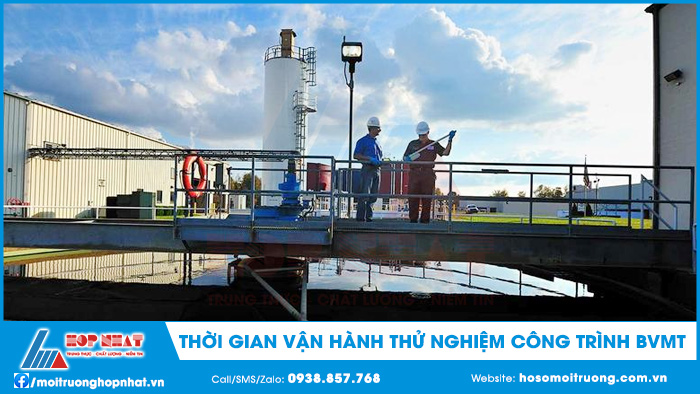 Thời gian vận hành thử nghiệm công trình BVMT