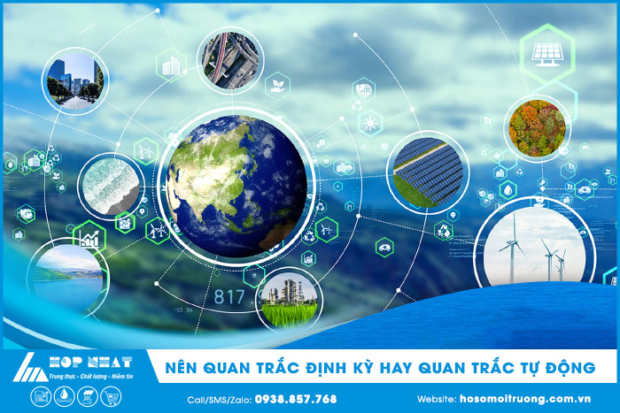 Nên quan trắc định kỳ hay quan trắc tự động, liên tục