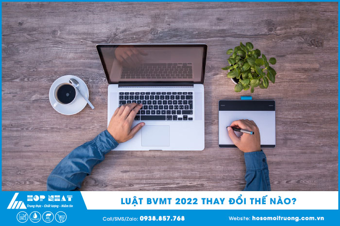 Luật BVMT 2022 thay đổi thế nào?