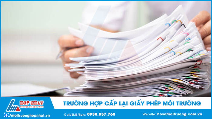 trường hợp cấp lại giấy phép môi trường