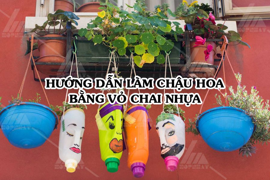 Những Lưu Ý Khi Làm Chậu Hoa Từ Chai Nhựa