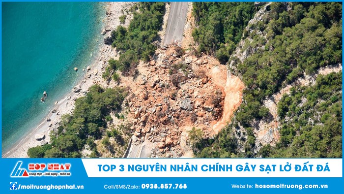 Top 3 nguyên nhân chính gây sạt lở đất đá