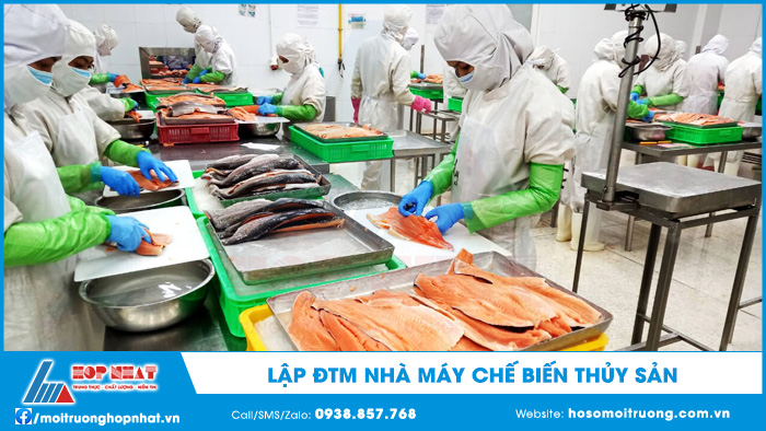 Lập ĐTM nhà máy chế biến thủy sản