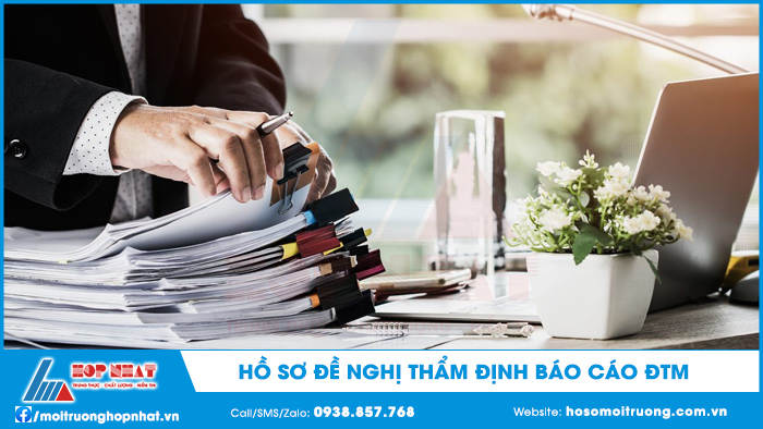 Hồ sơ đề nghị thẩm định báo cáo đtm