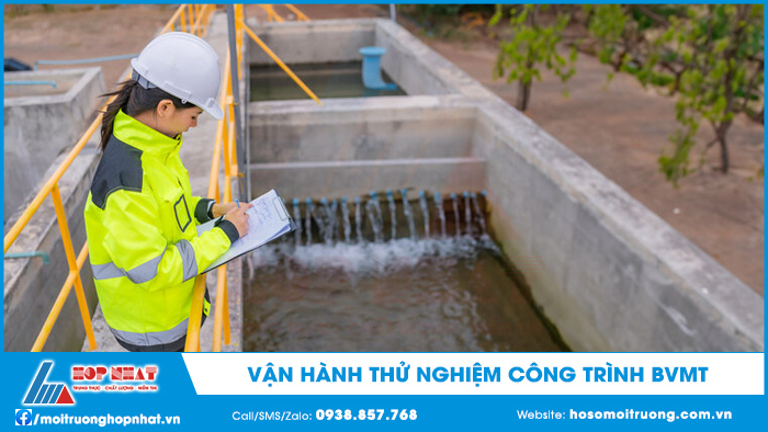Vận hành thử nghiệm công trình bảo vệ môi trường