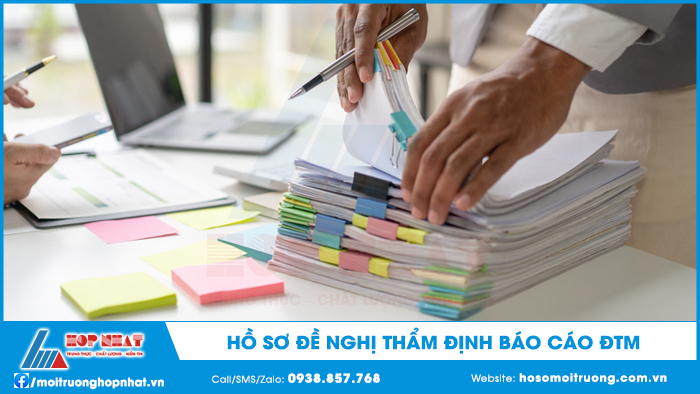 Hồ sơ đề nghị thẩm định báo cáo ĐTM