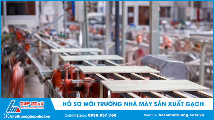 Hồ sơ môi trường nhà máy sản xuất gạch