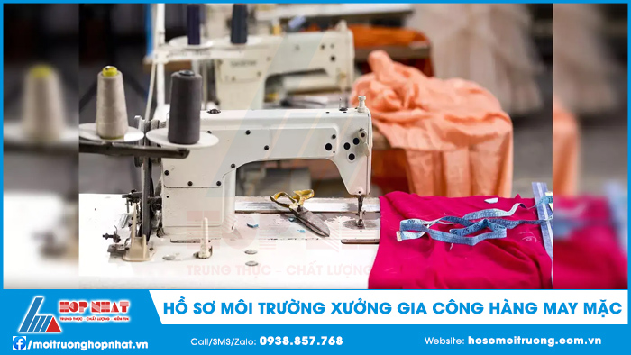 Hồ sơ môi trường xưởng gia công hàng may mặc